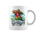 Hola Gringos Cinco De Mayo Mexican Party For And Women Coffee Mug