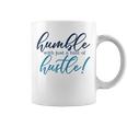 Humble With Just A Hint Of Hustle Sarcastic Quote Coffee Mug