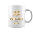 Keep Calm Detective Fix It Inspirational Quote Father's Day Coffee Mug