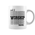 Made To Worship Coffee Mug