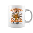 Mother Baby Nurse Gobble Squad Happy Thanksgiving Coffee Mug