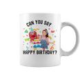 Ms Rachel Birthday Can You Say Happy Birthday Mom Dad Coffee Mug