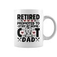 Retired Promoted To Stay At Home Cat Dad Cats Owner Lovers Coffee Mug