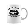 Retirement For Retired Dad Class 2021 Coffee Mug