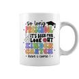 So Long Preschool Graduation It's Been Fun Last Day School Coffee Mug