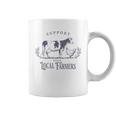 Support Your Local Cattle Rancher Farmer Country Farm Life Coffee Mug