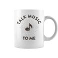 Talk Music To Me Music Lover Quote Saying Meme Coffee Mug