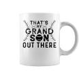 That's My Grandson Out There Baseball Grandma Coffee Mug