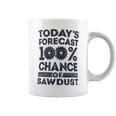 Today's Forecast WoodworkingWoodworker Dad Coffee Mug