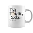 This Totality Rocks 2024 Total Solar Eclipse Totality Coffee Mug