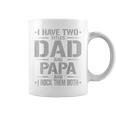 I Have Two Titles Dad And Papa Father's Day Papa Coffee Mug