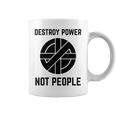 Vintage Punk Rock Destroy Power Not People Coffee Mug