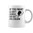 If You Want A Soft Serve Pickleball Women Coffee Mug