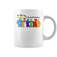 In World Where You Can Be Anything Be Kind Positive Rainbow Coffee Mug