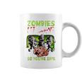 Zombies Eat Brains So You're Safe Zombie Coffee Mug