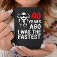 40 Years Ago I Was The Fastest 40Th Birthday Sperm Men Coffee Mug Funny Gifts