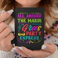All Aboard The Mardi Gras Party Express Street Parade Coffee Mug Unique Gifts