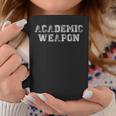 Academic Weapon Student Scholastic Trendy Coffee Mug Funny Gifts