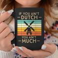 If You Ain't Dutch You Aint Much Vintage Sunset Coffee Mug Unique Gifts