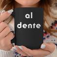 Al Dente Pasta Italian Carb Lover Taza de café Regalos divertidos