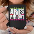Aries Periodt Zodiac Star Birthday 90S Edition Coffee Mug Unique Gifts
