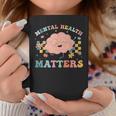 Awareness Mental Health Matters Mental Health Coffee Mug Unique Gifts