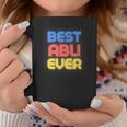 Best Abu Ever Abu Name Abu Coffee Mug Funny Gifts