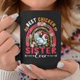 Best Chicken Sister Ever Mother's Day Flowers Rainbow Farm Coffee Mug Unique Gifts