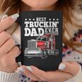 Best Truckin Dad Ever Big Rig Trucker Father's Day Coffee Mug Unique Gifts
