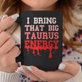 Big Taurus Energy Zodiac Sign Drip Birthday Vibes Pink Coffee Mug Unique Gifts