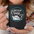 Birthday Cruise Crew Cruising A Cruise Vacation Party Trip Coffee Mug Personalized Gifts