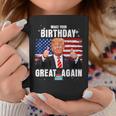 Make Your Birthday Great Again Trump Fan Birthday Coffee Mug Personalized Gifts