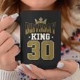 Birthday King 30 Bday Party Celebration 30Th Royal Theme Coffee Mug Personalized Gifts