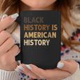 Black History Is American History Blm Melanin African Coffee Mug Personalized Gifts