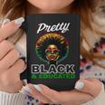 Black HistoryFor Pretty Black And Educated Coffee Mug Funny Gifts