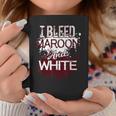 I Bleed Maroon And White Team Player Or Sports Fan Coffee Mug Unique Gifts