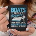 Boats Are Like Strippers They Won't Work Until You Boating Coffee Mug Funny Gifts