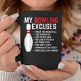 My Bowling Excuses Bowler Bowling Men Coffee Mug Unique Gifts