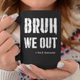 Bruh We Out Pre-K Preschool Graders Graduation Coffee Mug Funny Gifts