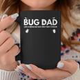 Bug Dad Like A Regular Dad Bug Lover Entomologist Coffee Mug Unique Gifts