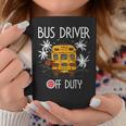 Bus Driver Off Duty Last Day Of School Summer To The Beach Coffee Mug Funny Gifts