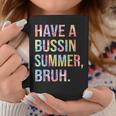 Have A Bussin Summer BruhBust Tie Dye Teacher Hello Summer Coffee Mug Unique Gifts