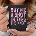 Buy Me Shot I'm Tying The Knot Bachelor Party Coffee Mug Unique Gifts