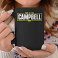 Campbell Personalized Name This Is The Campbell Way Coffee Mug Funny Gifts