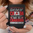 You Can't Take This Girl Out Of Canada Day Maple Leaf Canuck Coffee Mug Unique Gifts