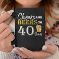 Cheers And Beers To 40 Years Birthday Party Dinking Coffee Mug Unique Gifts
