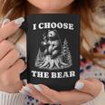 I Choose The Bear Safer In The Woods With A Bear Than A Man Coffee Mug Personalized Gifts