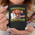 Circumcision Survivor Offensive Inappropriate Meme Coffee Mug Unique Gifts