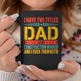 Construction Worker Dad Father Day Coffee Mug Funny Gifts