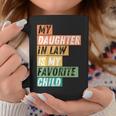 Cool My Daughter In Law Is My Favorite Child Vintage Cut Coffee Mug Unique Gifts